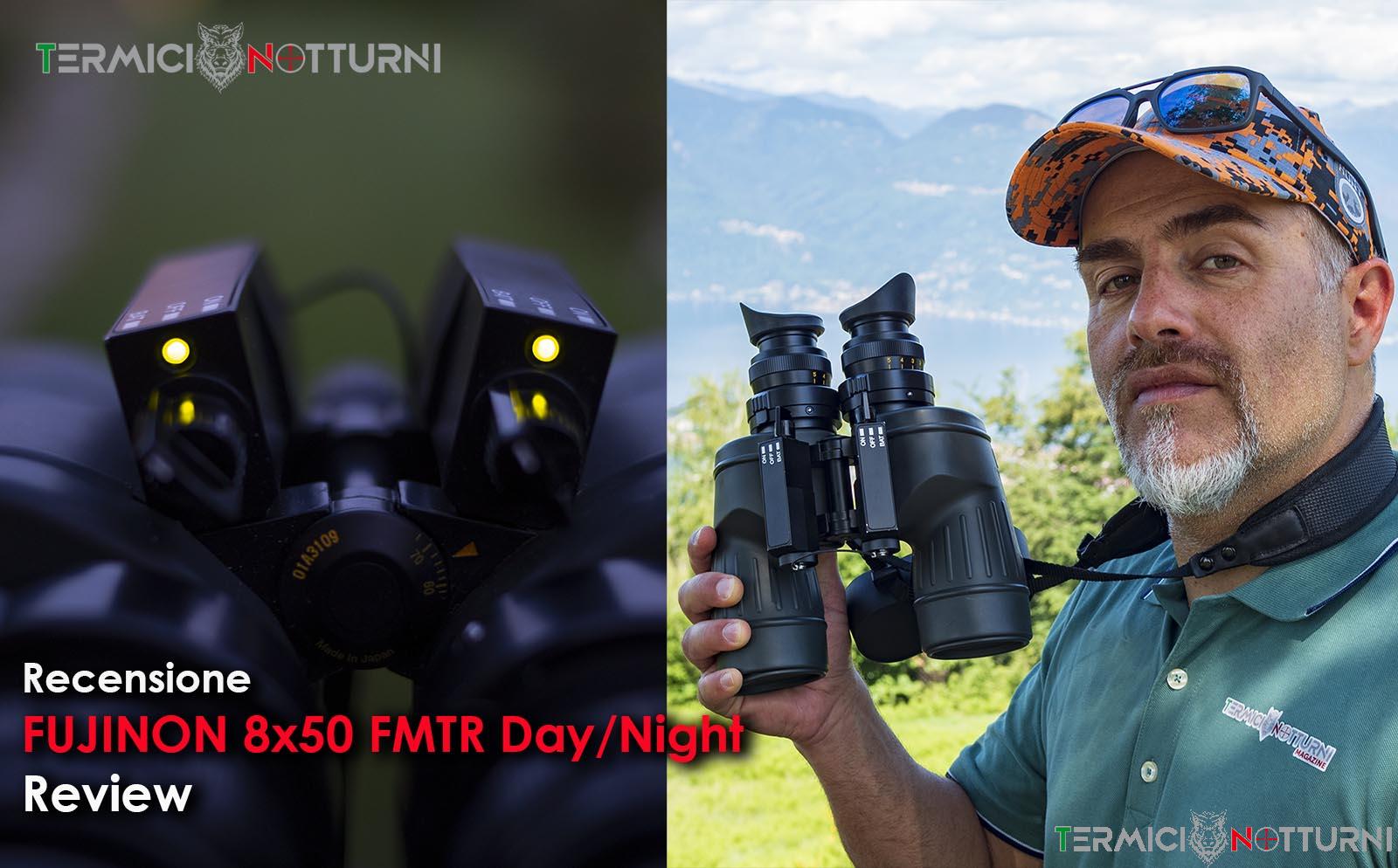 Ho provato un binocolo Night and Day con prezzi a partire da 11.000 euro – Fujinon 8×50 FMTR D/N
